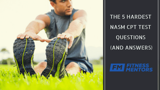 The 5 Hardest NASM CPT Test Questions (and Answers)