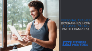 Personal Trainer Biographies: How to Write Yours (With Examples)