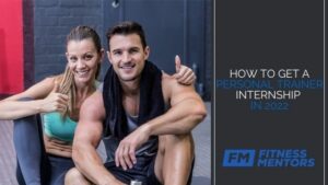 How To Get a Personal Trainer Internship in 2023