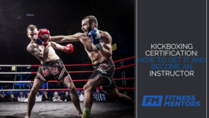Kickboxing Certification: How to Get It and Become an Instructor